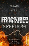 FRACTURED FREEDOM  (edición en francés)