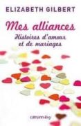 mes alliances-elizabeth gilbert-9782702141311 mes alliances-elizabeth gilbert-9782702141311
