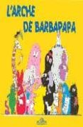 l arche de barbapapa-annette tison-talus taylor-9782878812411 l arche de barbapapa-annette tison-talus taylor-9782878812411