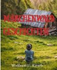 Descargas gratuitas de audiolibros para itunes MÄRCHENWALD GESCHICHTEN de WOLFRAM U. KIRSCH 9783748722311