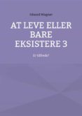 Descargar ebooks para iphone kindle AT LEVE ELLER BARE EKSISTERE 3