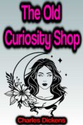 Las primeras 20 horas de descarga gratuita de libros electrónicos. THE OLD CURIOSITY SHOP
         (edición en inglés) 9783986470111