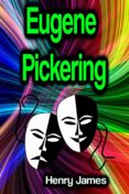 Descargas de audio mp3 gratis de libros EUGENE PICKERING
         (edición en inglés) de JAMES HENRY in Spanish RTF ePub FB2