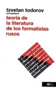 teoria de la literatura de los formalistas rusos-tzvetan todorov-9786070301711 teoria de la literatura de los formalistas rusos-tzvetan todorov-9786070301711
