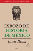 esbozo de historia de méxico (ebook)-9786073154611 esbozo de historia de méxico (ebook)-9786073154611
