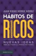 habitos de ricos-juan diego gomez gomez-9786077472711 habitos de ricos-juan diego gomez gomez-9786077472711