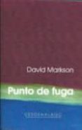punto de fuga-david markson-9786077546511 punto de fuga-david markson-9786077546511