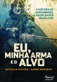 EU, MINHA ARMA E O ALVO