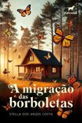 Descargar libros para mac A MIGRAÇÃO DAS BORBOLETAS RTF FB2 MOBI de STELLA DOS ANJOS COSTA