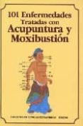 101 enfermedades tratadas con acupuntura y moxibustion-9787119012711 101 enfermedades tratadas con acupuntura y moxibustion-9787119012711