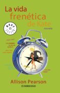 la vida frenética de kate (ebook)-allison pearson-9788401348211 la vida frenética de kate (ebook)-allison pearson-9788401348211