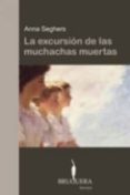 la excursion de las muchachas muertas-anna seghers-9788402420411 la excursion de las muchachas muertas-anna seghers-9788402420411