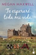te esperare toda mi vida-megan maxwell-9788408173311 te esperare toda mi vida-megan maxwell-9788408173311