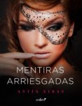 mentiras arriesgadas (ebook)-antia eiras-9788408192411 mentiras arriesgadas (ebook)-antia eiras-9788408192411