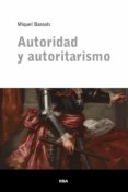 Descarga gratis ebooks pdf en línea AUTORIDAD Y AUTORITARISMO de MIQUEL BASSOLS PUIG PDB PDF (Literatura española) 9788411320511