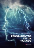 Descargar libros gratis en google PENSAMIENTOS DE UN TARADO (Literatura española) 9788411450911 de GARCÍA PÉREZ JONATHAN