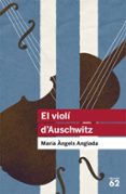 el violi d auschwitz-maria angels anglada i d abadal-9788415192411 el violi d auschwitz-maria angels anglada i d abadal-9788415192411