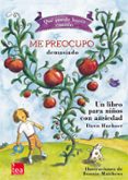 que puedo hacer cuando me preocupo demasiado-dawn huebner-9788415262411 que puedo hacer cuando me preocupo demasiado-dawn huebner-9788415262411