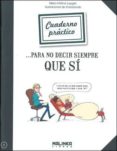cuaderno práctico para no decir siempre que si-marie-helene laugier-9788415322511 cuaderno práctico para no decir siempre que si-marie-helene laugier-9788415322511
