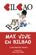 max vive en bilbao-laida martinez navarro-9788415495611 max vive en bilbao-laida martinez navarro-9788415495611