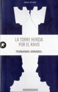 la torre herida por el rayo-fernando arrabal-9788415509011 la torre herida por el rayo-fernando arrabal-9788415509011