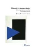 historia es inconsciente-boris berenzon gorn-9788415707011 historia es inconsciente-boris berenzon gorn-9788415707011