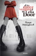 la dulce venganza de celia door-karen finneyfrock-9788415723011 la dulce venganza de celia door-karen finneyfrock-9788415723011
