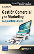 gestión comercial y de marketing con plantillas excel (ebook)-luis muñiz-9788415735311 gestión comercial y de marketing con plantillas excel (ebook)-luis muñiz-9788415735311