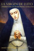 la virgen de luto 2ª ed.-eduardo fernandez merino-9788415965411 la virgen de luto 2ª ed.-eduardo fernandez merino-9788415965411