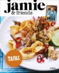 tapas de jamie oliver (jamie & friends)-jamie oliver-9788416220311 tapas de jamie oliver (jamie & friends)-jamie oliver-9788416220311