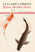 le llamé corbata (ebook)-milena michiko flasar-9788416396511 le llamé corbata (ebook)-milena michiko flasar-9788416396511