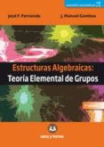 estructuras algebraicas: teoria elemental de grupos-9788416466511 estructuras algebraicas: teoria elemental de grupos-9788416466511