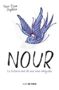 nour: la historia real de una niña refugiada-nour esam-9788416588411 nour: la historia real de una niña refugiada-nour esam-9788416588411