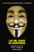 las mil caras de anonymous-gabriella coleman-9788416601011 las mil caras de anonymous-gabriella coleman-9788416601011