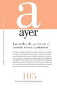 ayer 105: las redes de poder en el mundo contemporaneo-pilar toboso sanchez-9788416662111 ayer 105: las redes de poder en el mundo contemporaneo-pilar toboso sanchez-9788416662111