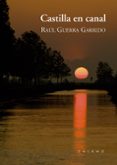 castilla en canal-raul guerra garrido-9788416742011 castilla en canal-raul guerra garrido-9788416742011