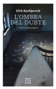 l'ombra del dubte (ebook)-dirk kurbjuweit-dirk kurbjuweit-9788416743711 l'ombra del dubte (ebook)-dirk kurbjuweit-dirk kurbjuweit-9788416743711