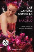 las largas sombras-elia barcelo-9788416859511 las largas sombras-elia barcelo-9788416859511