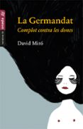 la germandat: complot contra les dones-david miro-9788417050511 la germandat: complot contra les dones-david miro-9788417050511