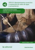 mantenimiento correctivo y reparacion de redes de distribucion de agua y saneamiento. enat0108 (ebook)-9788417086411 mantenimiento correctivo y reparacion de redes de distribucion de agua y saneamiento. enat0108 (ebook)-9788417086411