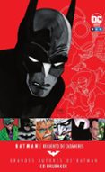 grandes autores de batman: ed brubaker; recuento de cadáveres-ed brubaker-patrick zircher-9788417243111 grandes autores de batman: ed brubaker; recuento de cadáveres-ed brubaker-patrick zircher-9788417243111