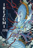 irezumi itai: tatuaje tradicional japones-yori moriarty-9788417419011 irezumi itai: tatuaje tradicional japones-yori moriarty-9788417419011