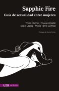 Descarga de libros de texto de audio. SAPPHIC FIRE (Spanish Edition)  de THAIS DUTHIE, PAULA ALCAIDE, ESPE LÓPEZ 9788417829711