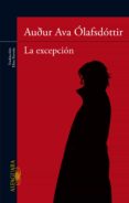 la excepción (ebook)-audur ava olafsdottir-9788420417011 la excepción (ebook)-audur ava olafsdottir-9788420417011
