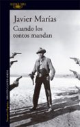 cuando los tontos mandan-javier marias-9788420432311 cuando los tontos mandan-javier marias-9788420432311