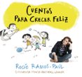 cuentos para crecer feliz-rocio ramos-paul-9788420481111 cuentos para crecer feliz-rocio ramos-paul-9788420481111