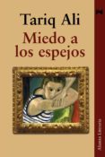 miedo a los espejos-tariq ali-9788420651811 miedo a los espejos-tariq ali-9788420651811