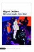 mi idolatrado hijo sisi-miguel delibes-9788423335411 mi idolatrado hijo sisi-miguel delibes-9788423335411