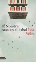 nuestra casa en el arbol-lea velez-9788423352111 nuestra casa en el arbol-lea velez-9788423352111