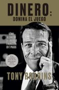 dinero: domina el juego: como alcanzar la libertad financiera en 7 pasos-tony robbins-9788423429011 dinero: domina el juego: como alcanzar la libertad financiera en 7 pasos-tony robbins-9788423429011